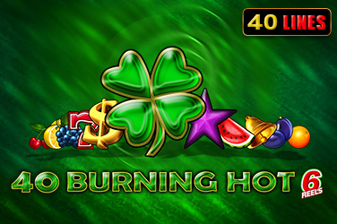 40 Burning Hot 6 reels
